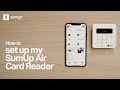 How to set up my SumUp Air Card Reader