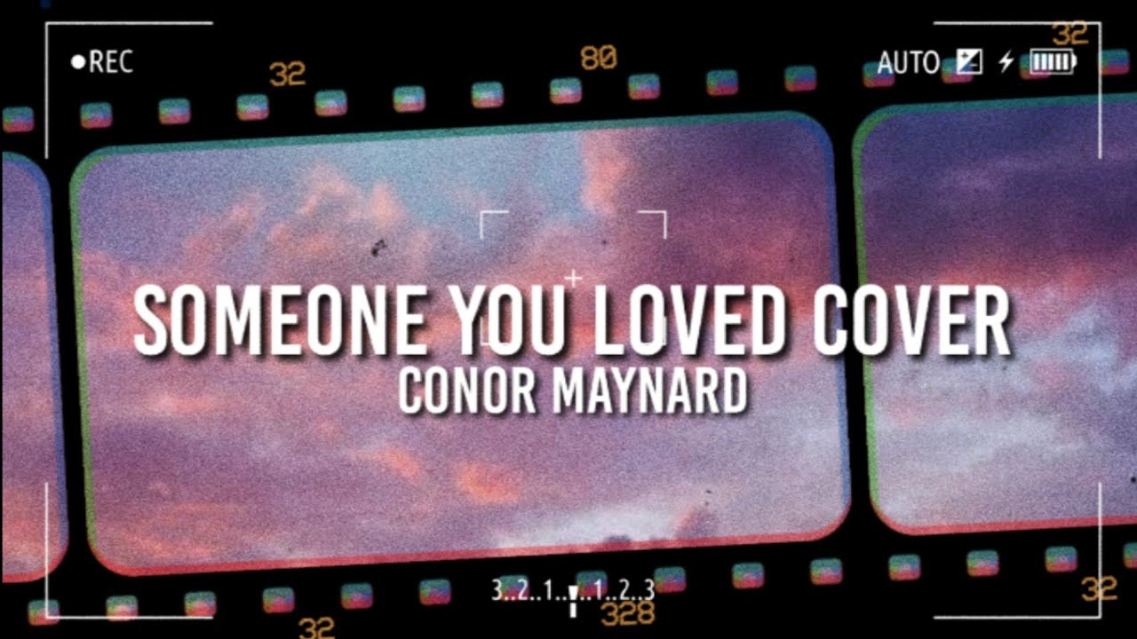 Someone you loved conor maynard. Conor Maynard Somebody to Love. Someone you Loved Lyrics. Someone you Loved альбом. Someone you Loved.