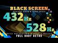 432Hz &amp; 528Hz Healing Sleep Frequencies | Clear Your Mind &amp; Heal Your Body | Black Screen ( No Ads )