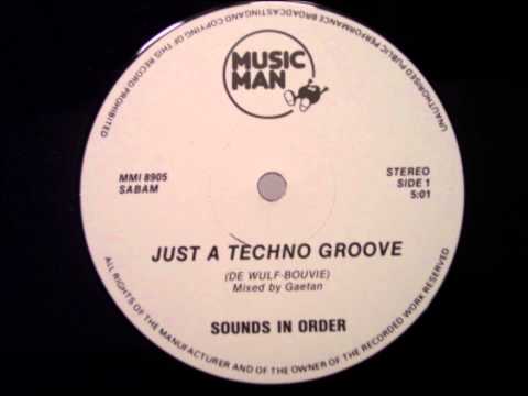 SOUNDS IN ORDER - JUST A TECHNO GROOVE (1989)