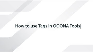 How to use Tags in OOONA Tools