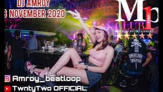 DJ AMROY 3 NOVEMBER 2020 'SENIN MALAM PARTY' MP CLUB PEKANBARU