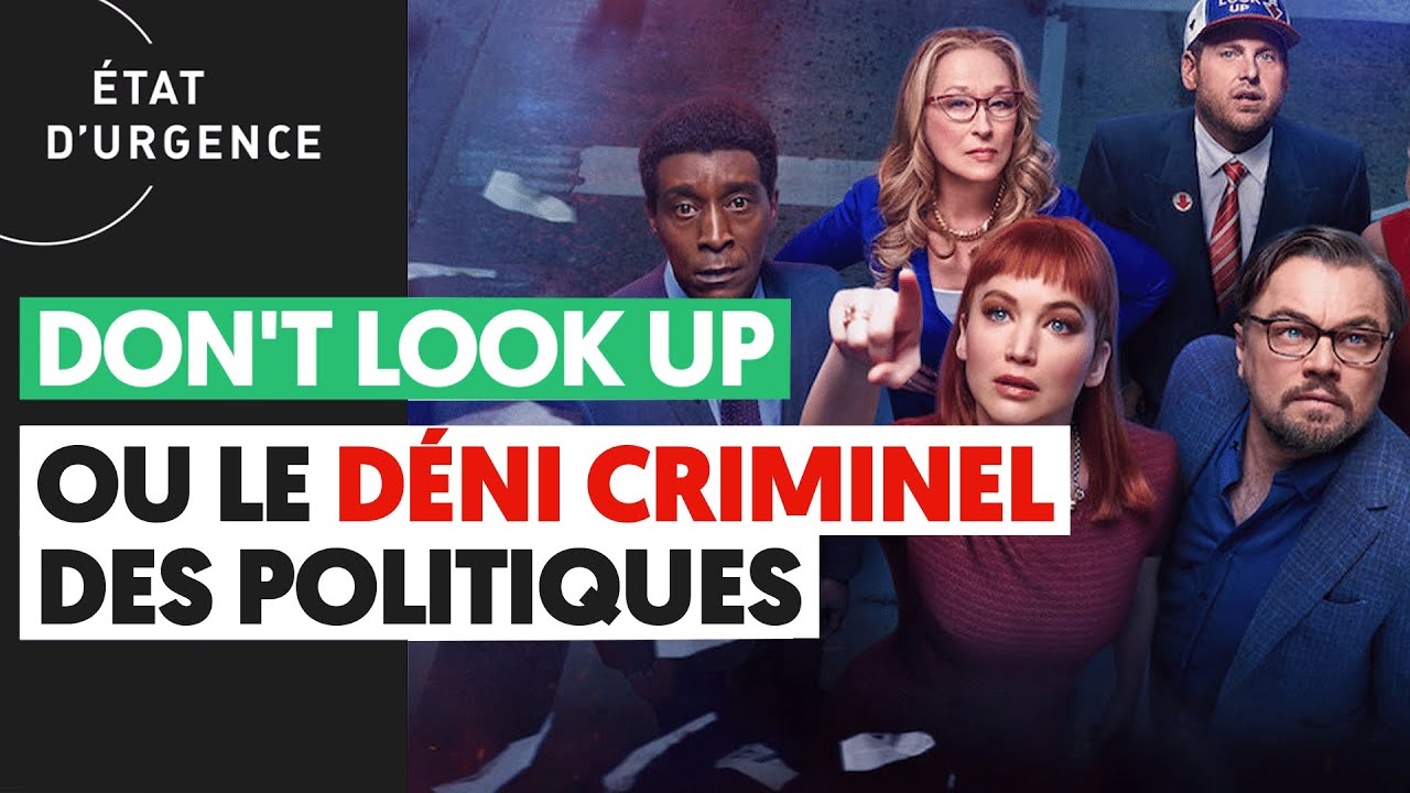 DON'T LOOK UP, OU LE DÉNI CRIMINEL DES POLITIQUES