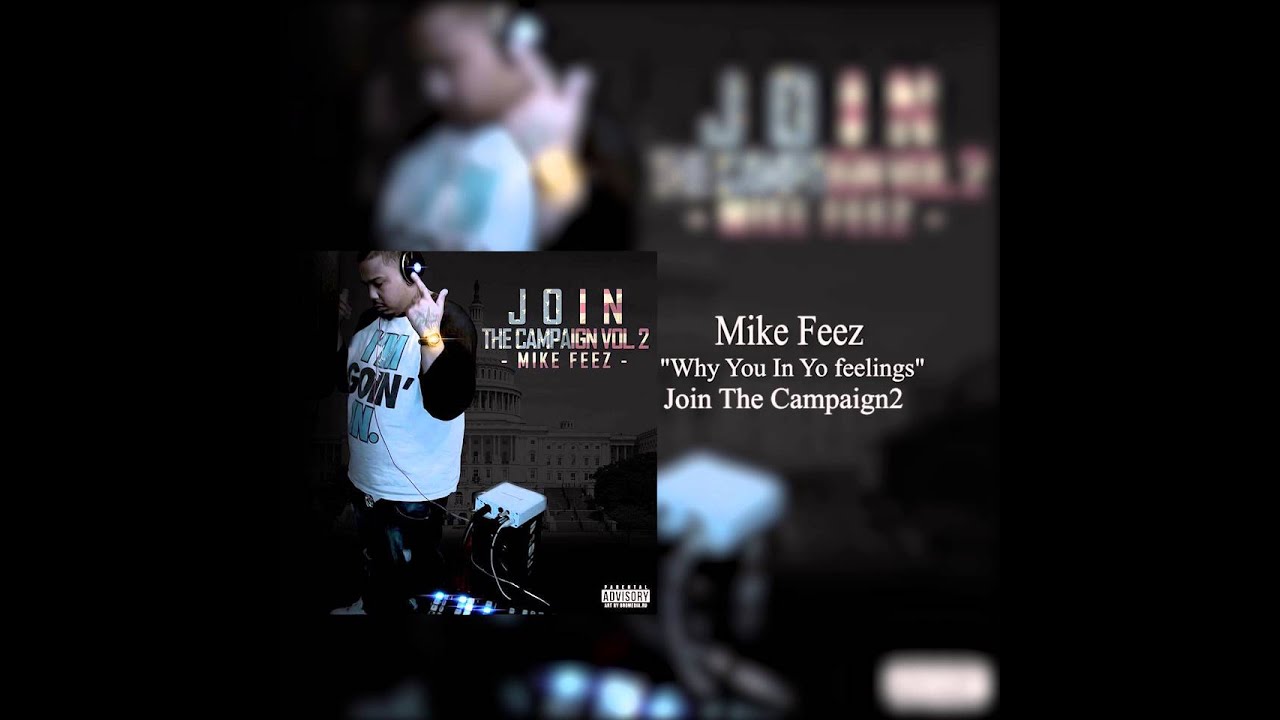 Mike Feez - "Why You In Yo Feelings" (Prod By Shod)