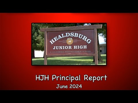 Healdsburg Junior High School Principal's Report - June 2024