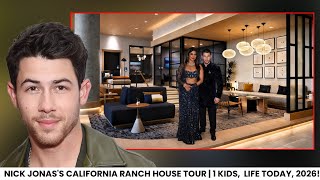 Nick Jonas's California Ranch House Tour | 1 kids, dally Lifestyle, Cars & Net Worth 2026!