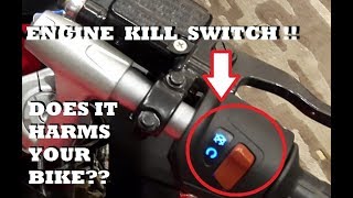 ENGINE KILL SWITCH - Is it ok to use or does it harms your bike?? Myth busted !!