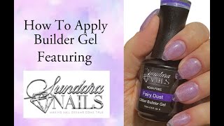 Sundara Nails || How to Apply Builder Gel || Builder Gel Application || Nail Tutorial || Demo screenshot 2