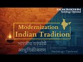 भारतीय परंपरेचे आधुनिकीकरण | Modernisation of Indian Tradition | Sociology Optional P2