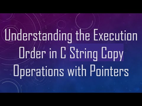 Understanding the Execution Order in C String Copy Operations with Pointers