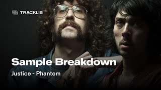 Sample Breakdown: Justice - Phantom