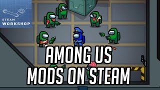 Among Us NEEDS To Come To Steam Workshop in 2021