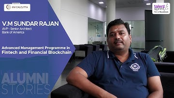 Alumni Stories | Sundar Rajan | Advanced Management Programme in FinTech and Financial Blockchain