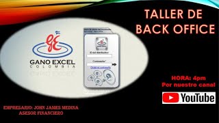 PASO A PASO USO BACK OFFICE GANO EXCEL- EMPRESARIO JHON JAMES MEDINA