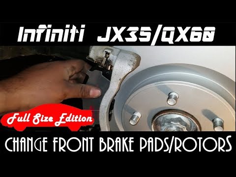 Infiniti JX35/QX60 Changing Your Front Brake Pads and Rotors - Full Size Edition