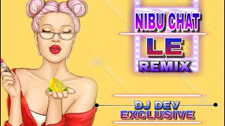 DJ DEV EXCLUSIVE - NIBU CHAT LE RAJA || CG DJ REMIX || DJ REMIX SONG || CG DJ REMIX || NEW STYLE RMX