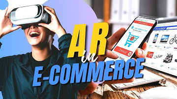Augmented reality in E-Commerce