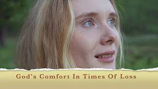 Bgodinspired Bible Verses For Comfort In Times Of Loss God Inspiration