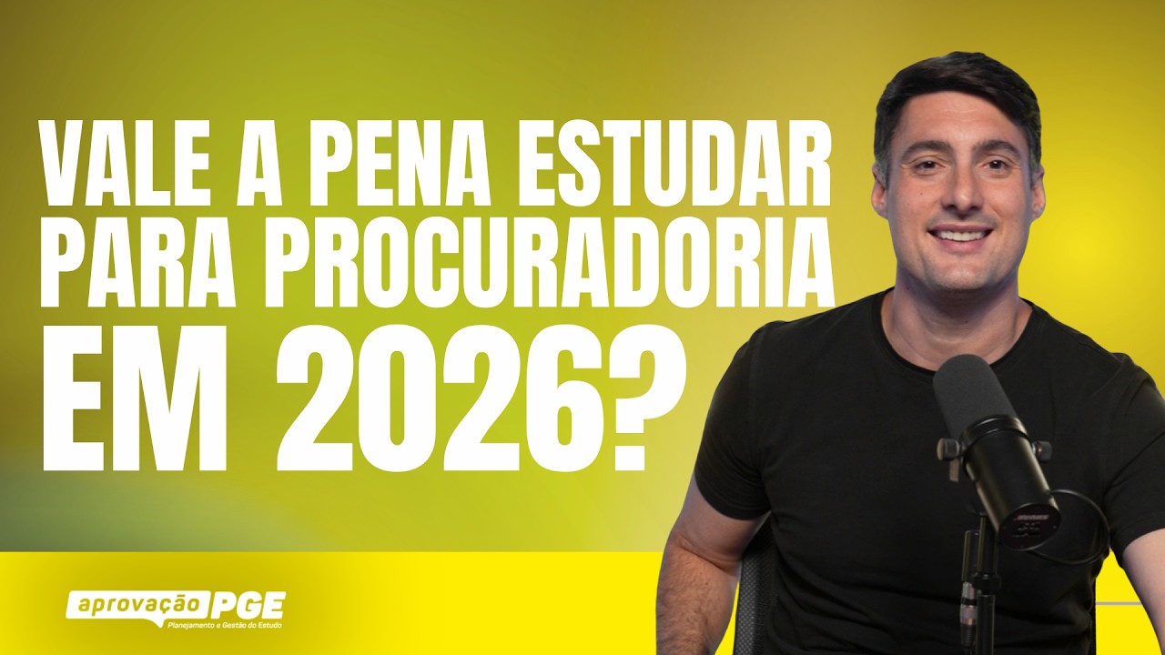 Vale a pena estudar para Procuradoria em 2026? A verdade nua e crua