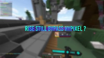 Rise is still bypass hypixel | Dirfters