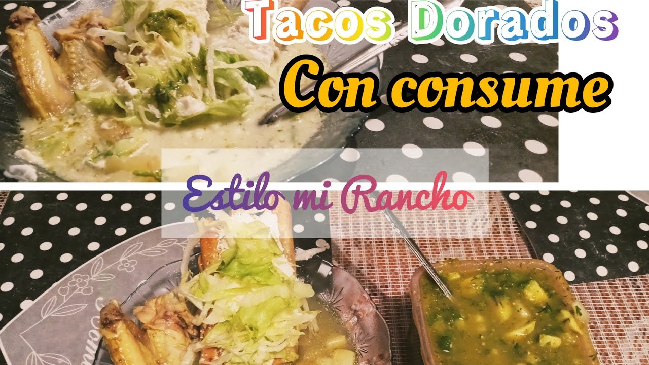 ☆Tacos Dorados Con Consume estilo guerrero lachaparracocina YouTube