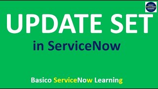 What is UPDATE SET in ServiceNow | Create ServiceNow Update Set | Merge Update Set in ServiceNow