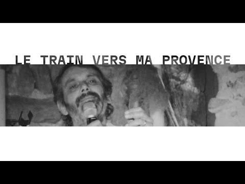 Miniature de la chanson Le train vers ma Provence (en public)