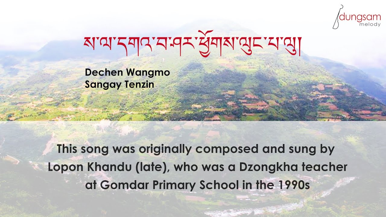 Sala Gawa Sharchok Lungpa Lu - Dechen Wangmo and Sangay Tenzin