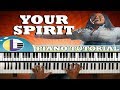 "How to play Your Spirit by Tasha Cobbs On Piano"