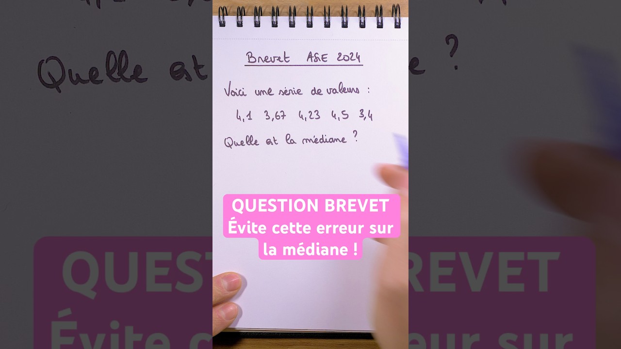 BREVET 2025 : ne fais pas cette erreur sur la médiane ! 