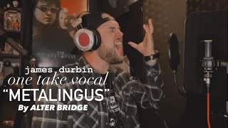 Alter Bridge - “Metalingus” - Cover By James Durbin #OneTakeVocal