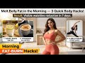 10 Morning Body Hacks to Melt Stubborn Belly Fat Faster (Scientifically Proven)