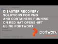 Disaster Recovery solution for OpenShift Virtualization using Portworx