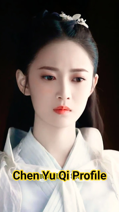 Chen Yu Qi Profile, Height, Age & Facts #chenyuqi #chineseactress #cdrama
