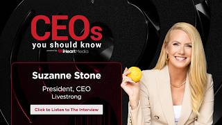 Suzanne Stone President & CEO of Livestrong | CEO's You Should Know