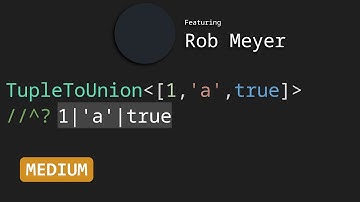 Tuple To Union with Rob Meyer - TypeScript Type Challenges #10 [MEDIUM]