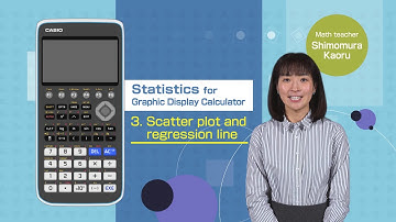 Statistics (Scatter Plot & Regression line) using CASIO Graphic Calculator fx-CG50