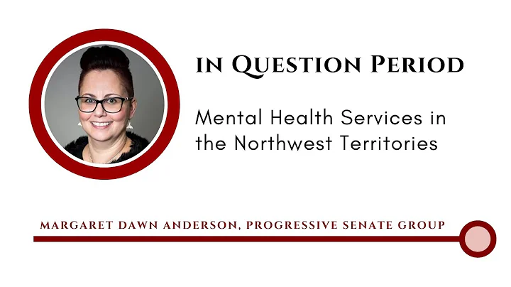 Senator Anderson asks about mental health services in the N.W.T. - October 20, 2022 (English feed)