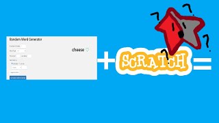 Random Word Generator + Scratch = 
