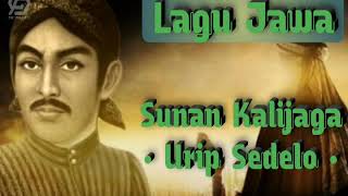 Lagu Jawa - Sunan Kalijaga - Urip Sedelo