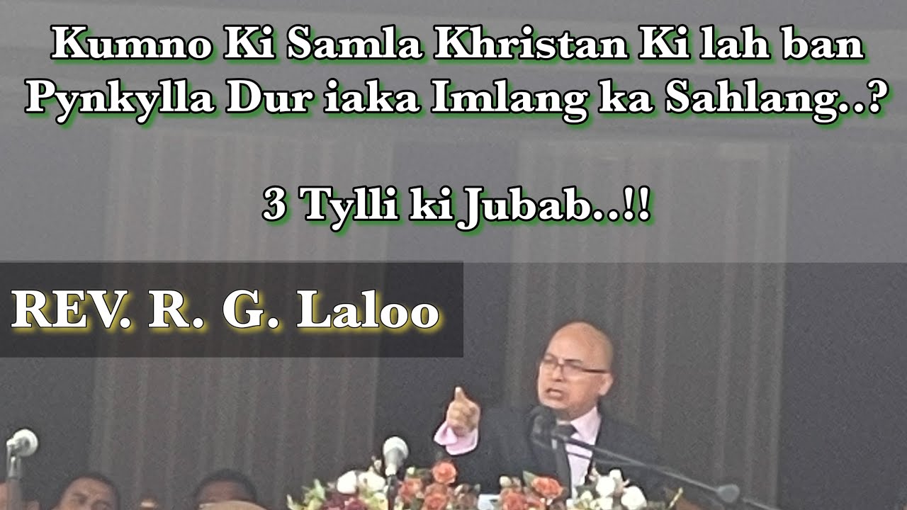 REV R G LALOO (AUDIO SERMON) || J/S WAR JAINTIA PRESBYTERY KABA IX || HAKA BALANG SOHKHA || 2024