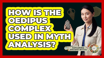 How Is The Oedipus Complex Used In Myth Analysis?