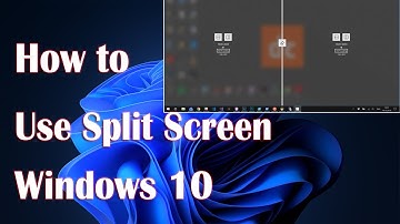 Use Split Screen On Windows 10 - How To