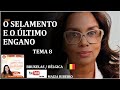 Tema 8  o selamento e o ltimo engano   bruxelas  blgica  sabado   