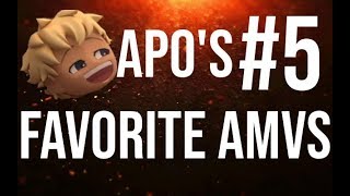 Apos Favorite AMVs #5