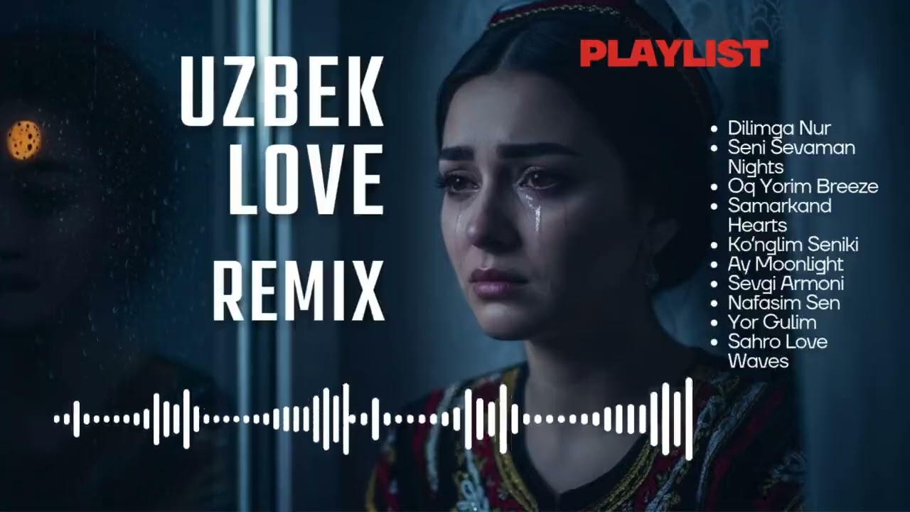 Uzbek Sad Love Remix 😢 Deep Emotional Songs for Broken Hearts