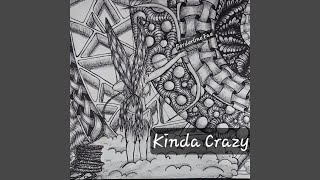 Kinda Crazy