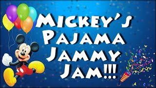 Mickey Mouse's Pajama Jammy Jam!!!