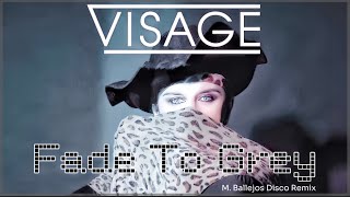 Visage - Fade To Grey (M. Ballejos Disco Remix)