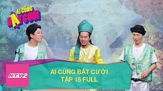 Ai Cũng Bật Cười Tập 15 Full HD